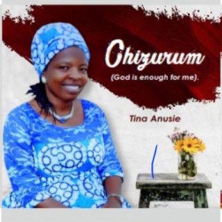 Chizurum(God is enough for me) | Boomplay Music