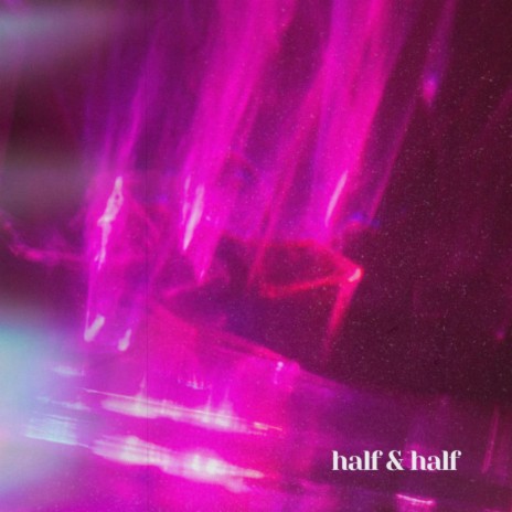 half & half | Boomplay Music