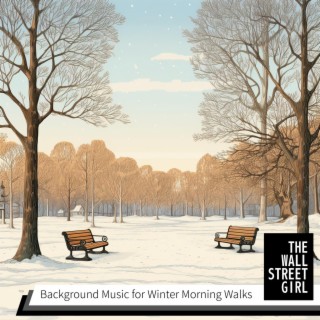 Background Music for Winter Morning Walks