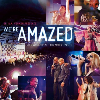 We're Amazed (Live Worship At The Word), Vol. 2