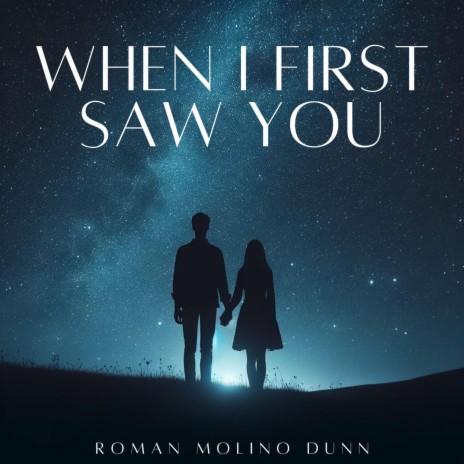 When I First Saw You | Boomplay Music