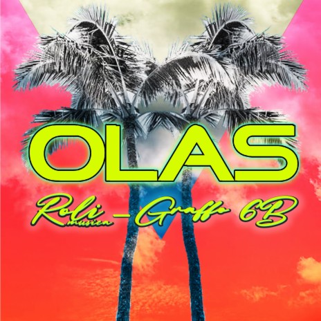 Olas (Radio Edit) ft. graffo6b | Boomplay Music