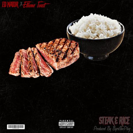 Steak & Rice ft. Ellione Toast | Boomplay Music