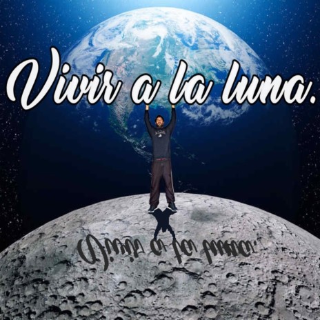 Vivir a la Luna | Boomplay Music