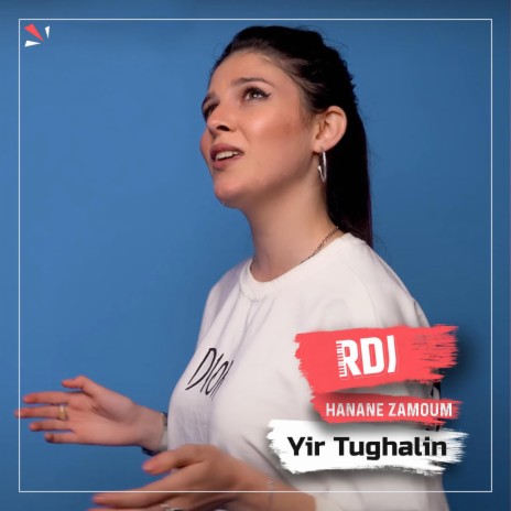 Yir Tughalin ft. Hanane Zamoum | Boomplay Music