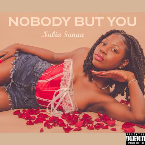 Nobody But You | Boomplay Music