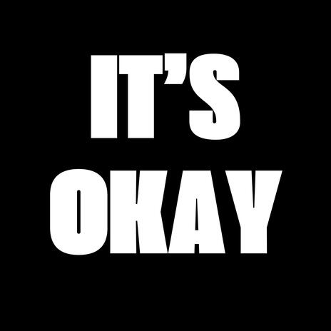 its okay | Boomplay Music