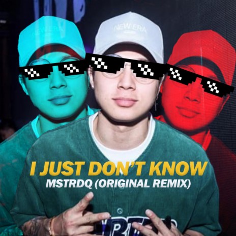 I Just Don't Know | Boomplay Music