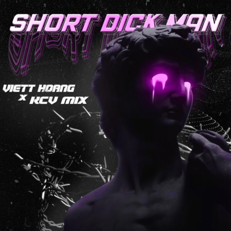 Short Dick Man (VH X KCV MIX) | Boomplay Music
