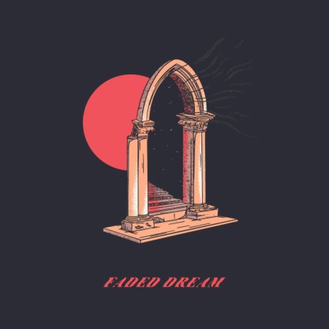 Faded Dream | Boomplay Music