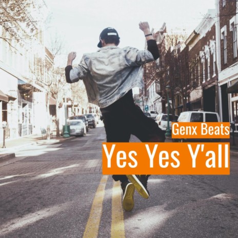 Yes Yes Y'all | Boomplay Music