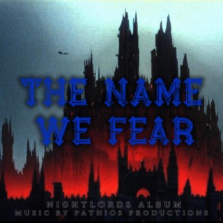 The Name We Fear