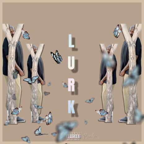 Lurk | Boomplay Music