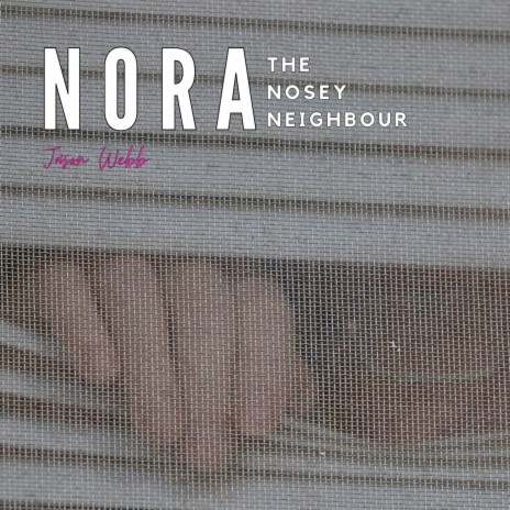 Nora the nosey neighbour | Boomplay Music