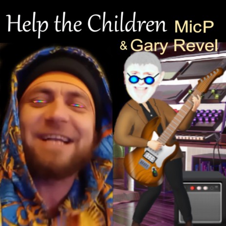 Help the Children ft. Gary Revel | Boomplay Music