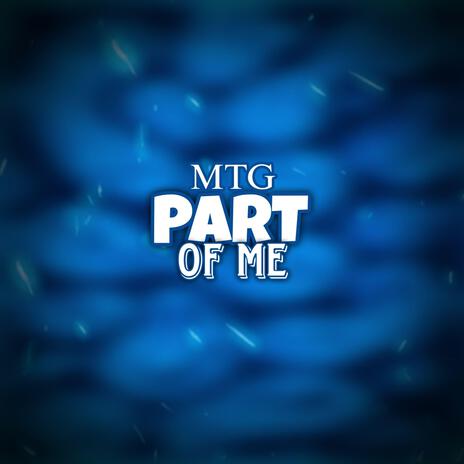 MTG PART OF ME | Boomplay Music