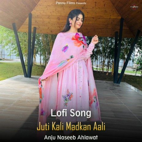 Juti Kali Madkan Aali - Lofi Song | Boomplay Music