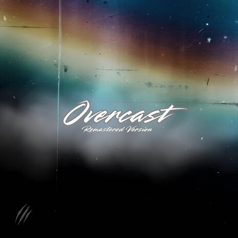 overcast (Remastered Version) | Boomplay Music