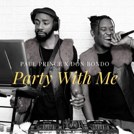 Party With Me ft. Don Bondo | Boomplay Music