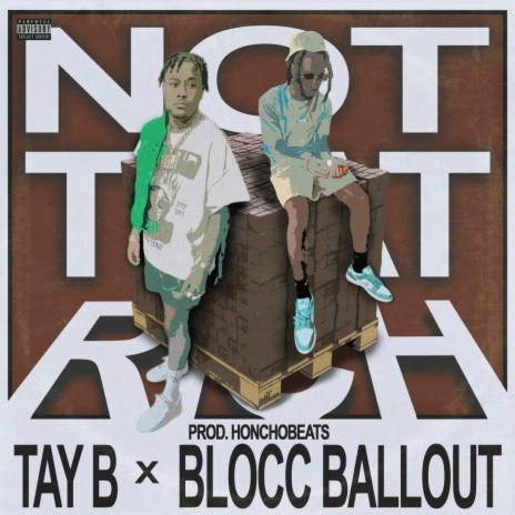 Not That Rich ft. Tay B | Boomplay Music