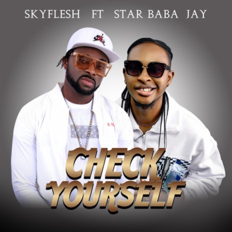 Check Yourself ft. Star Baba jay