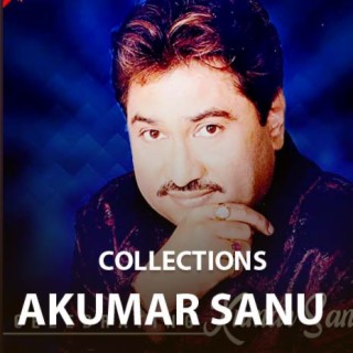 Kumar Sanu collections