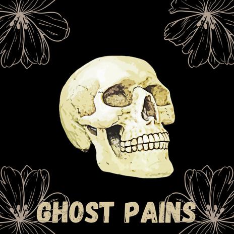 Ghost Pains | Boomplay Music