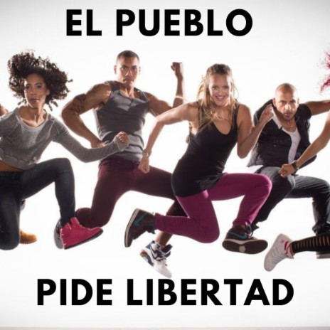 El pueblo pide libertad | Boomplay Music