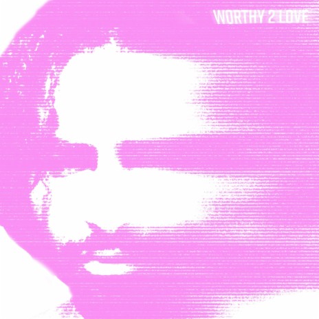 Worthy 2 Love (Sped Up) | Boomplay Music