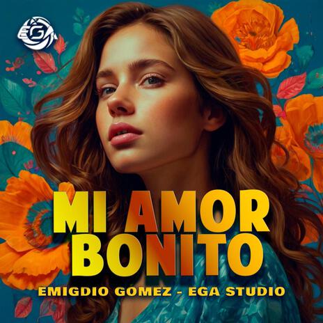 Emigdio Gómez - EGA Studio - Mi Amor Bonito