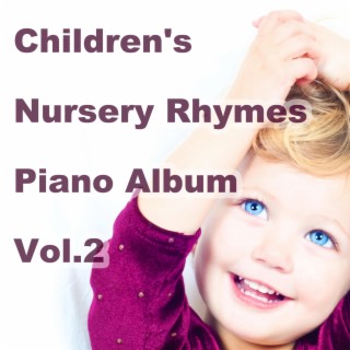 Children's Nursery Rhymes Piano Album, Vol. 2
