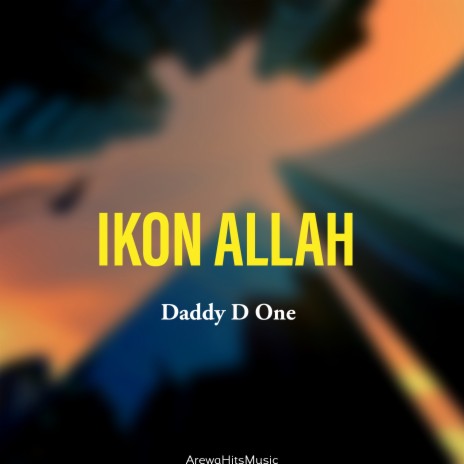 Daddy D One and Baddes (Ikon Allah) | Boomplay Music