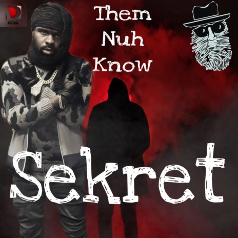Them Nuh Know ft. Mark Topsecret & DRE DAY | Boomplay Music
