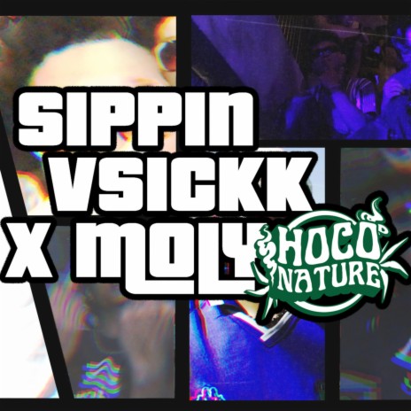 Sippin ft. Vsickk & Moly | Boomplay Music
