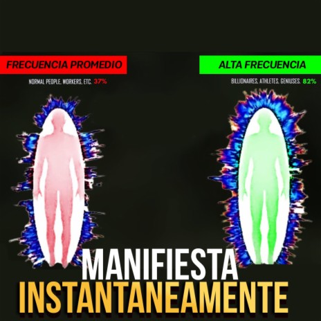 MANIFIESTA AL INSTANTE: aumenta tu frecuencia e incrementa tu vibración | Boomplay Music