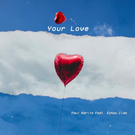 Your Love ft. Echow Clay | Boomplay Music