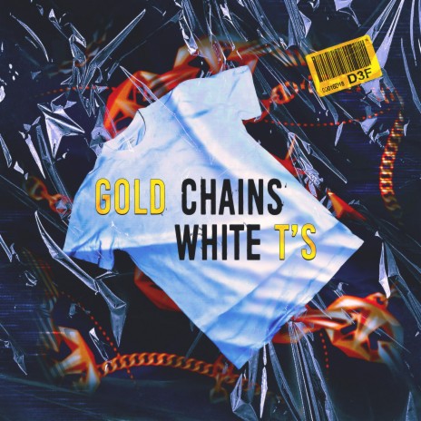 Gold Chains and White Ts | Boomplay Music