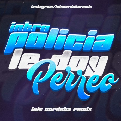Intro Policia + Le Doy Perreo | Boomplay Music