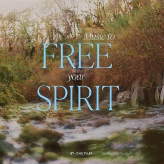 Music To Free Your Spirit