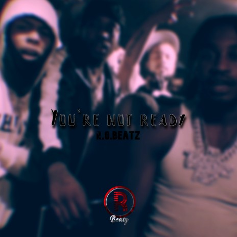 You're Not Ready | Boomplay Music