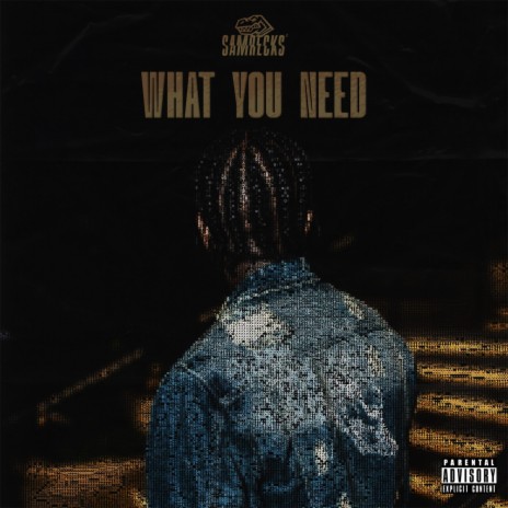 What You Need | Boomplay Music