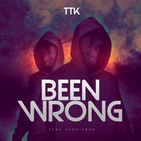 Been Wrong ft. Yvng Errn | Boomplay Music