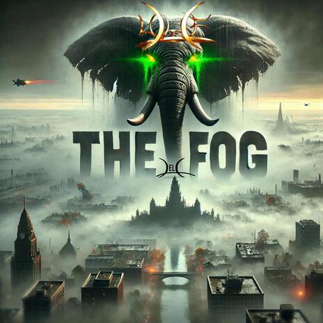 The Fog | Boomplay Music