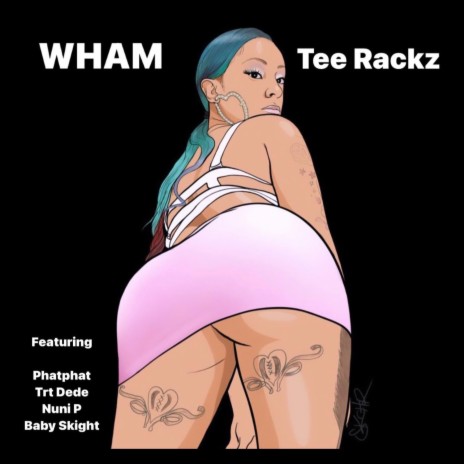 WHAM ft. Phatphat, Trt Dede, Nuni P & Baby Skight | Boomplay Music
