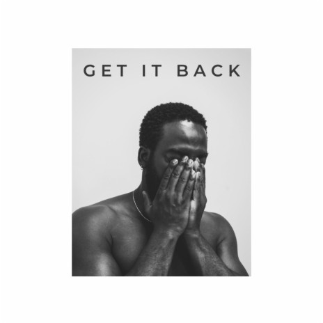 GET IT BACK | Boomplay Music