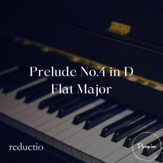 Prelude No.4 in D Flat Major