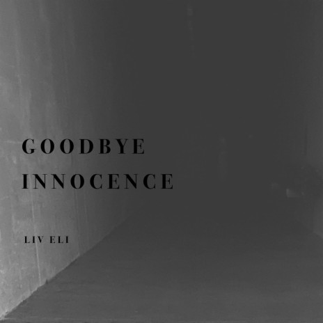 Goodbye Innocence | Boomplay Music