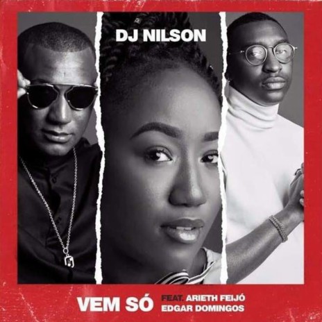 Vem Só ft. Arieth Feijó & Edgar Domingos | Boomplay Music