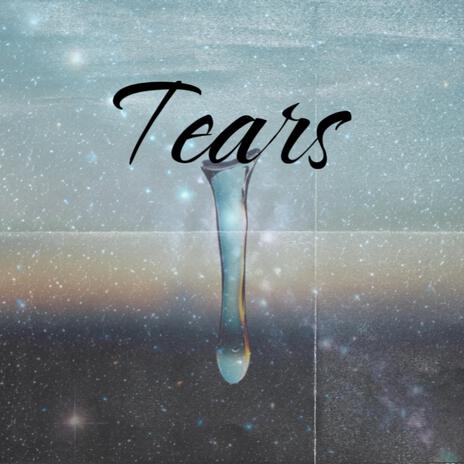 Tears | Boomplay Music