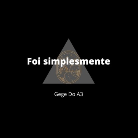 Foi Simplesmente | Boomplay Music